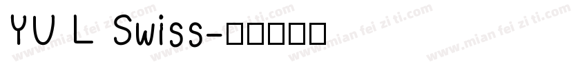 YU L Swiss字体转换